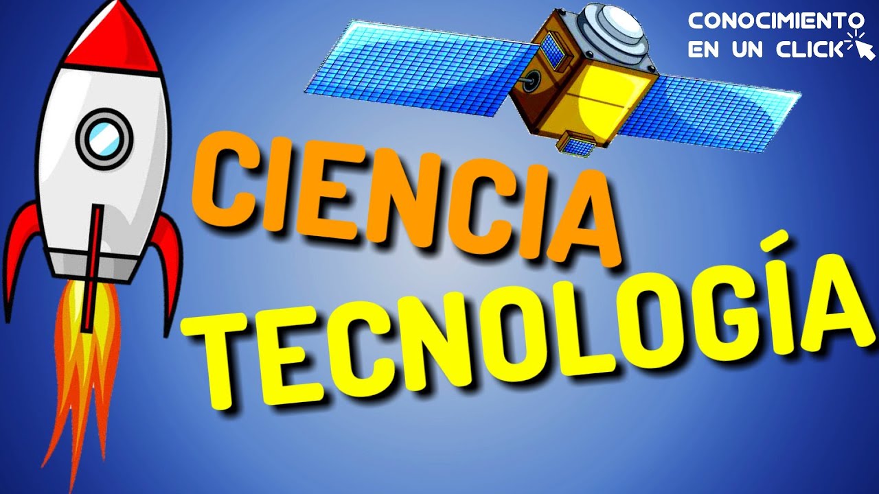 CIENCIA Y TECNOLOGIA